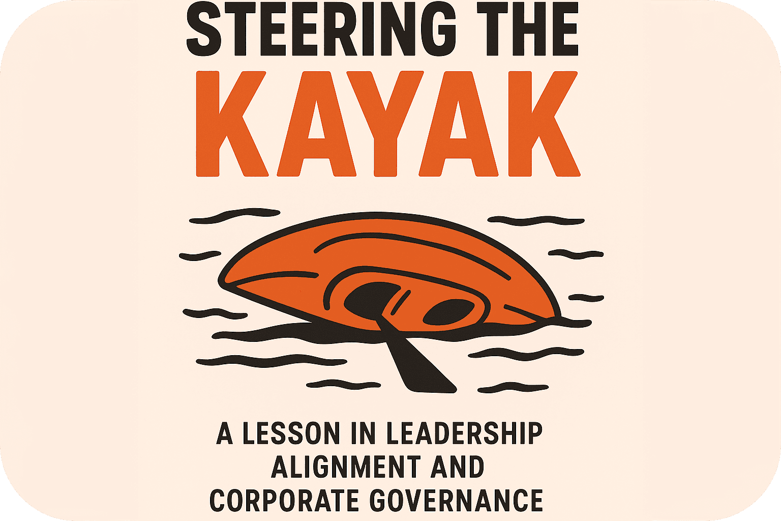 Illustration of a kayak representing leadership alignment and corporate governance principles, emphasizing strategic navigation and cohesive leadership for organizational success."